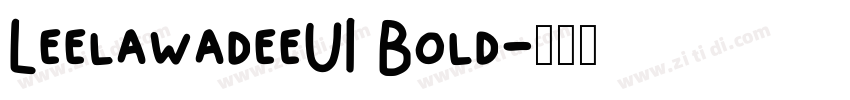 LeelawadeeUI Bold字体转换